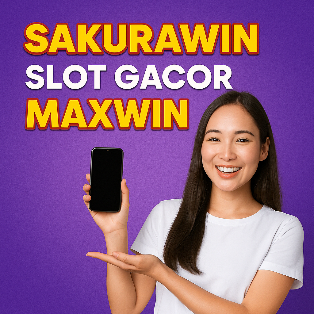 Sakurawin Slot Gacor Maxwin